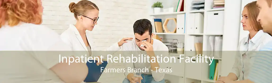 Inpatient Rehabilitation Facility Farmers Branch - Texas