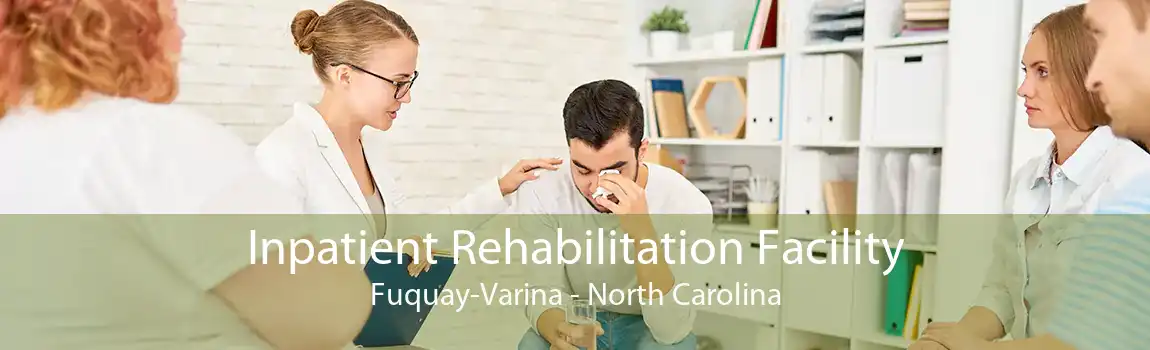 Inpatient Rehabilitation Facility Fuquay-Varina - North Carolina