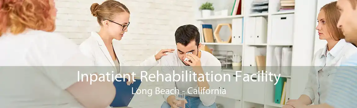 Inpatient Rehabilitation Facility Long Beach - California