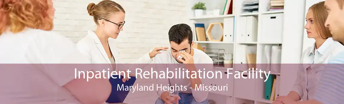 Inpatient Rehabilitation Facility Maryland Heights - Missouri