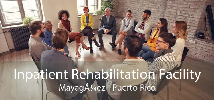 Inpatient Rehabilitation Facility MayagÃ¼ez - Puerto Rico