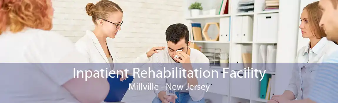 Inpatient Rehabilitation Facility Millville - New Jersey