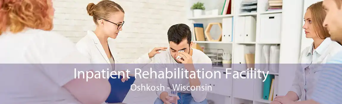 Inpatient Rehabilitation Facility Oshkosh - Wisconsin