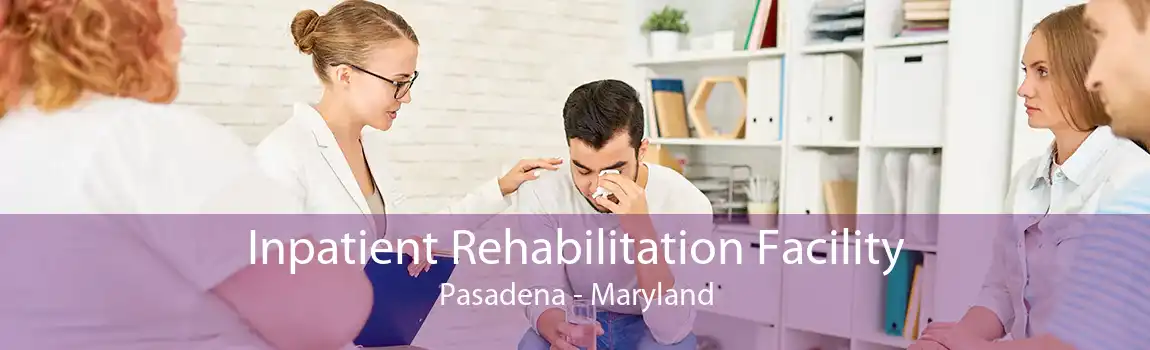 Inpatient Rehabilitation Facility Pasadena - Maryland