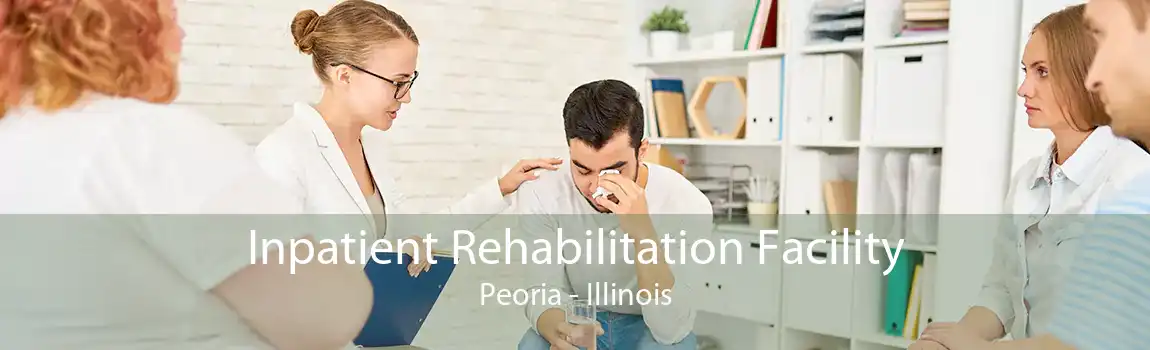 Inpatient Rehabilitation Facility Peoria - Illinois