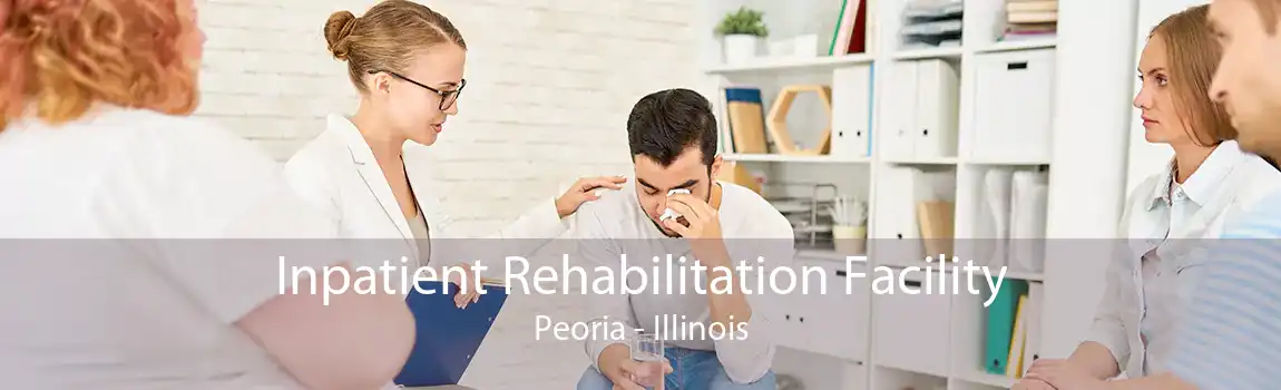 Inpatient Rehabilitation Facility Peoria - Illinois