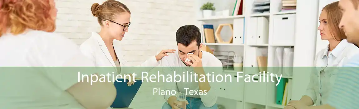 Inpatient Rehabilitation Facility Plano - Texas