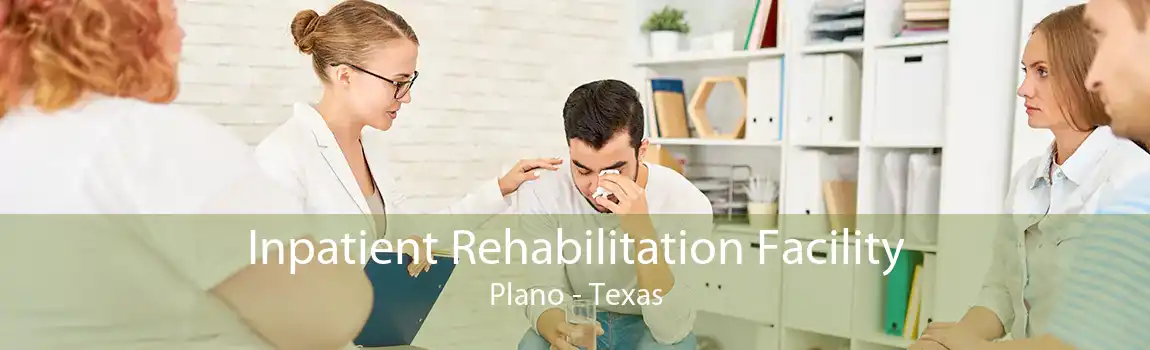 Inpatient Rehabilitation Facility Plano - Texas