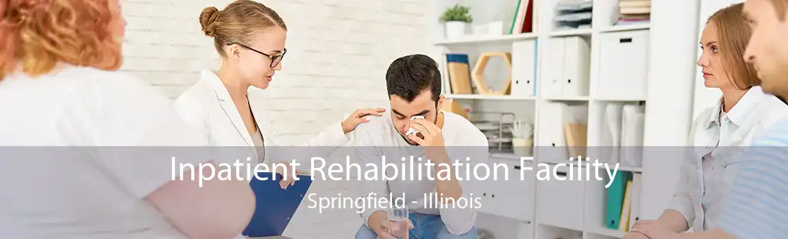 Inpatient Rehabilitation Facility Springfield - Illinois