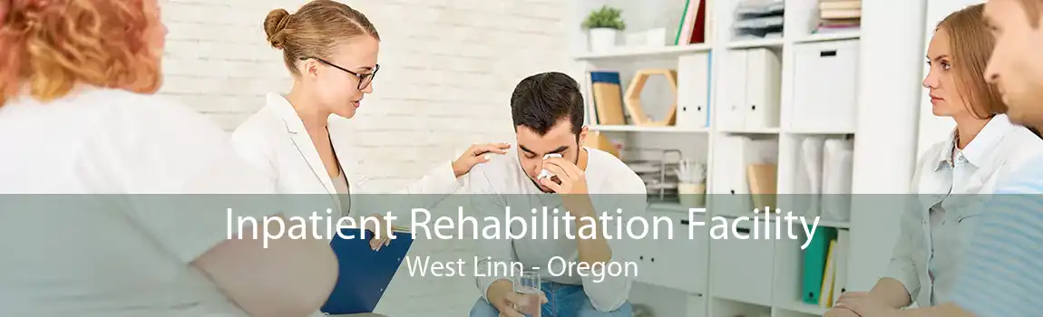 Inpatient Rehabilitation Facility West Linn - Oregon