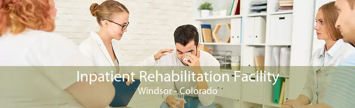 Inpatient Rehabilitation Facility Windsor - Colorado