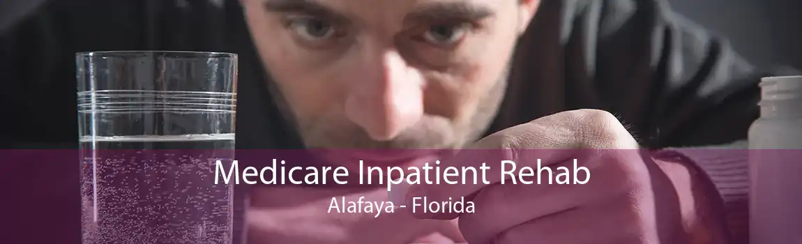 Medicare Inpatient Rehab Alafaya - Florida