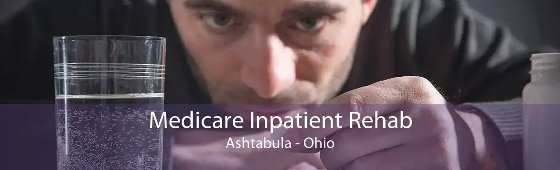 Medicare Inpatient Rehab Ashtabula - Ohio