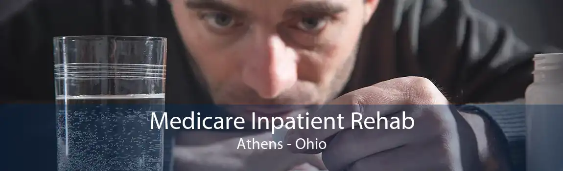 Medicare Inpatient Rehab Athens - Ohio