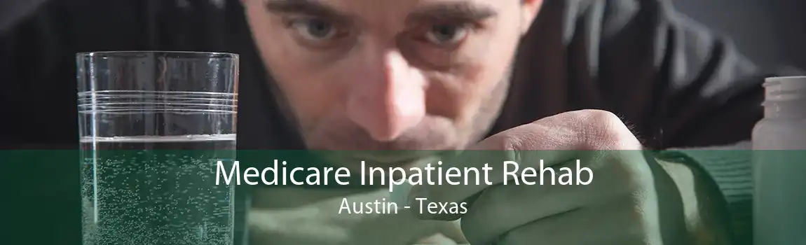 Medicare Inpatient Rehab Austin - Texas