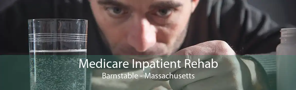 Medicare Inpatient Rehab Barnstable - Massachusetts