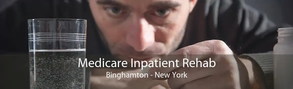 Medicare Inpatient Rehab Binghamton - New York