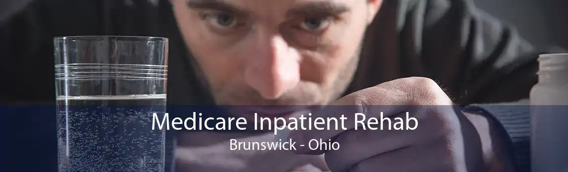 Medicare Inpatient Rehab Brunswick - Ohio