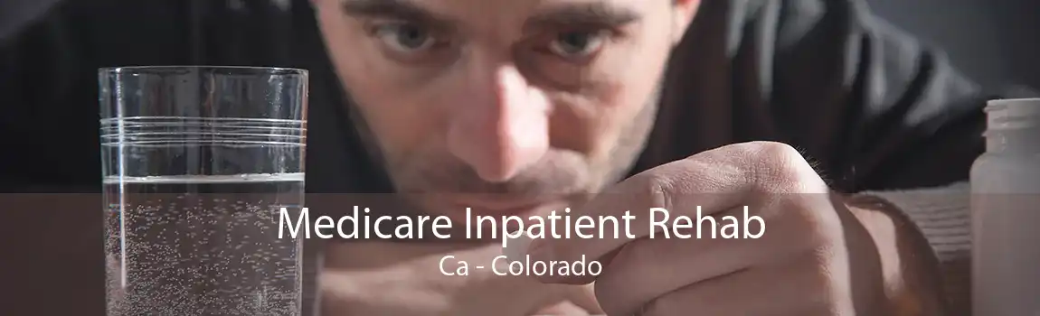 Medicare Inpatient Rehab Ca - Colorado
