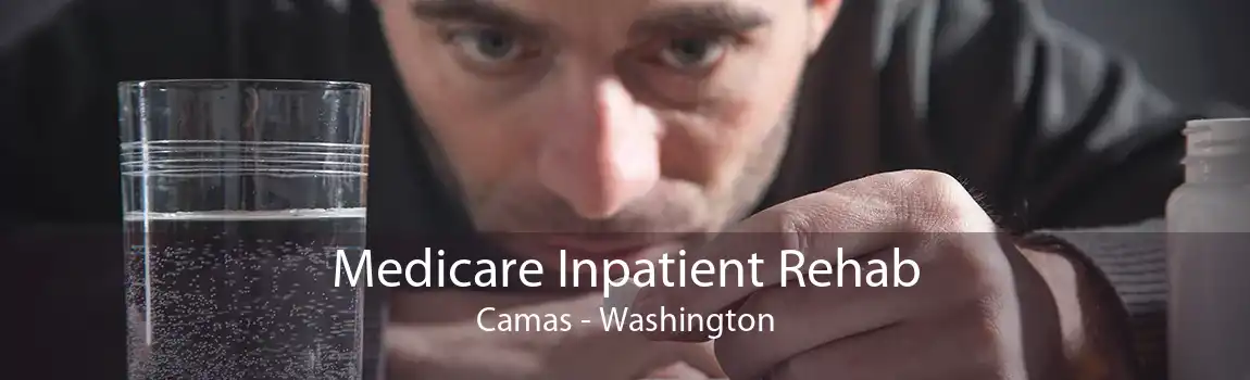 Medicare Inpatient Rehab Camas - Washington