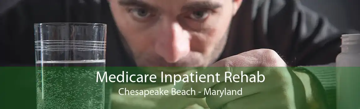 Medicare Inpatient Rehab Chesapeake Beach - Maryland