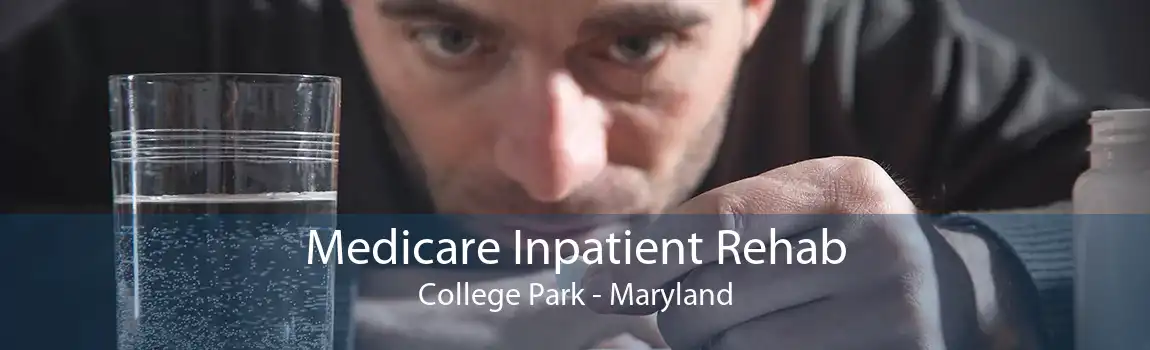 Medicare Inpatient Rehab College Park - Maryland