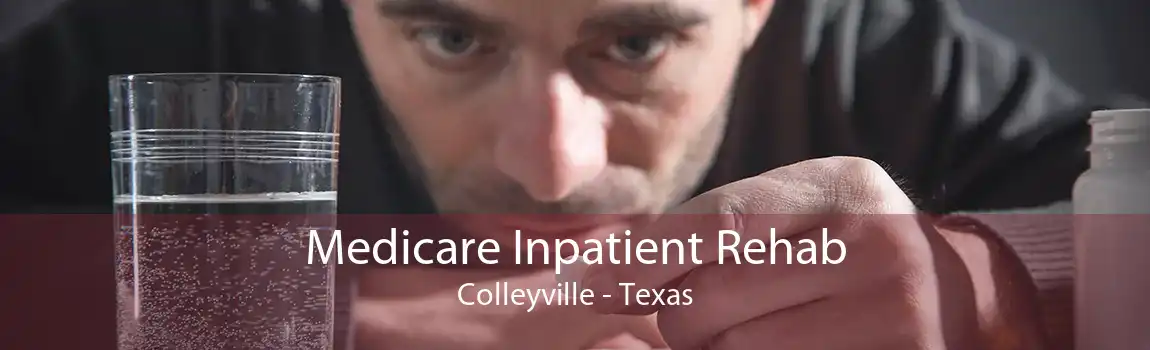 Medicare Inpatient Rehab Colleyville - Texas