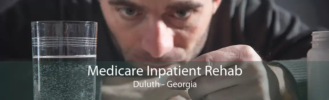 Medicare Inpatient Rehab Duluth - Georgia