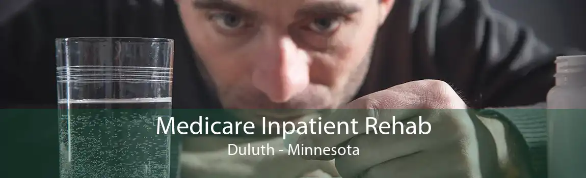 Medicare Inpatient Rehab Duluth - Minnesota