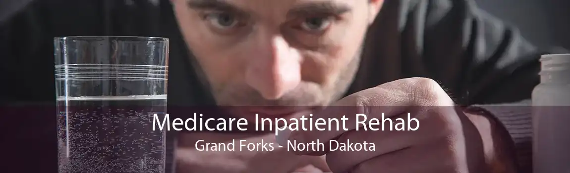 Medicare Inpatient Rehab Grand Forks - North Dakota