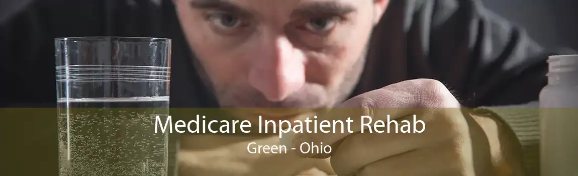 Medicare Inpatient Rehab Green - Ohio