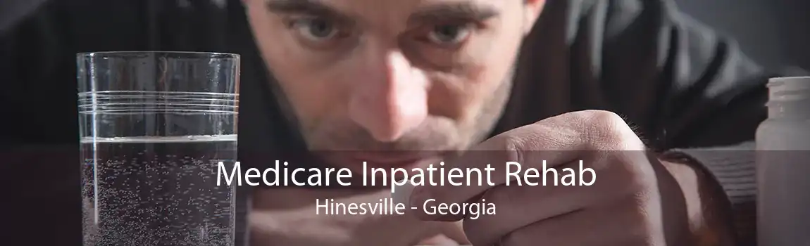 Medicare Inpatient Rehab Hinesville - Georgia