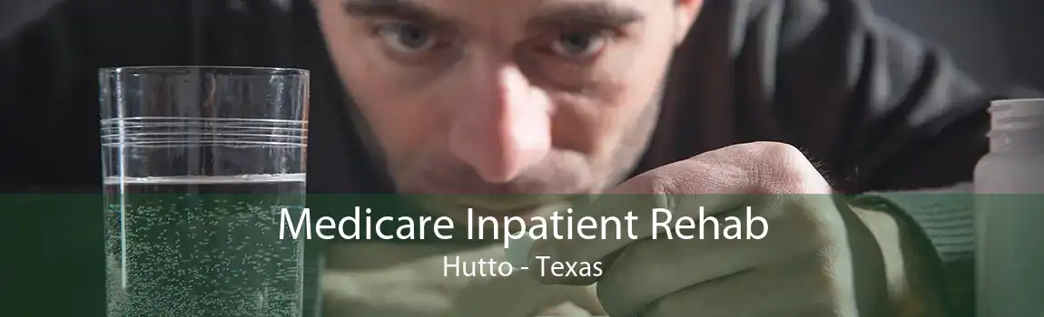 Medicare Inpatient Rehab Hutto - Texas