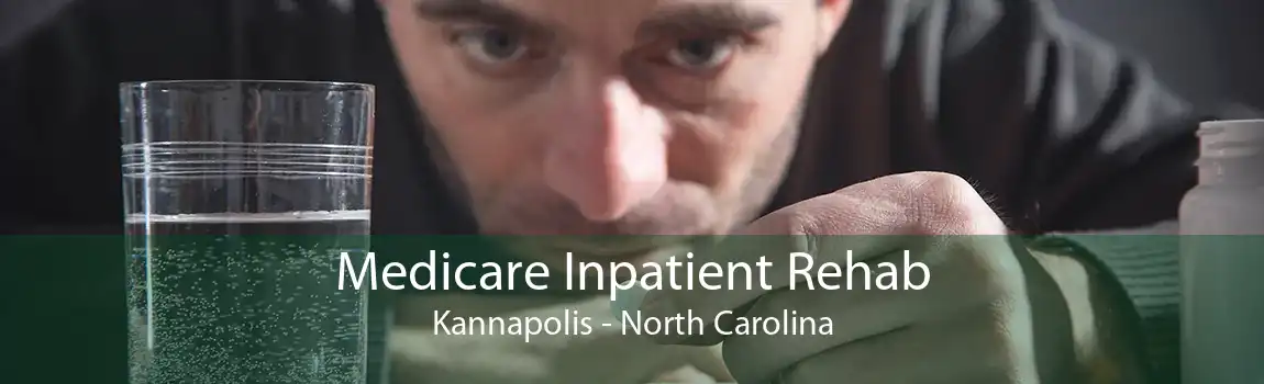 Medicare Inpatient Rehab Kannapolis - North Carolina