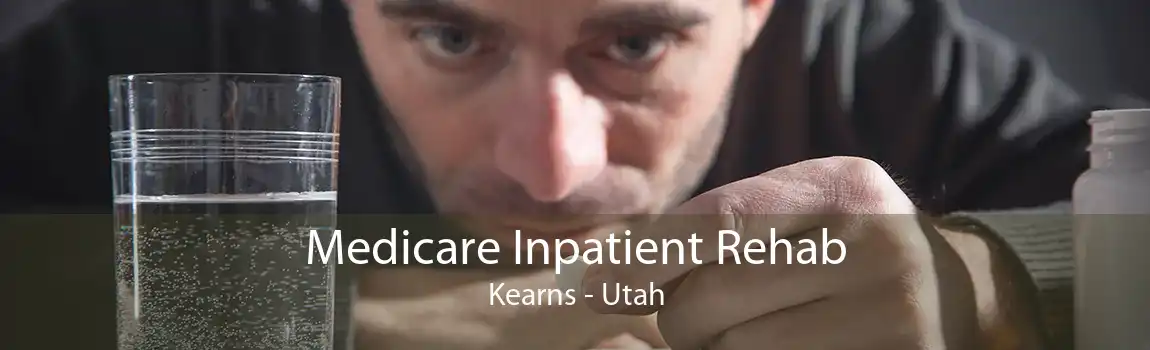 Medicare Inpatient Rehab Kearns - Utah