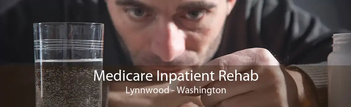 Medicare Inpatient Rehab Lynnwood - Washington