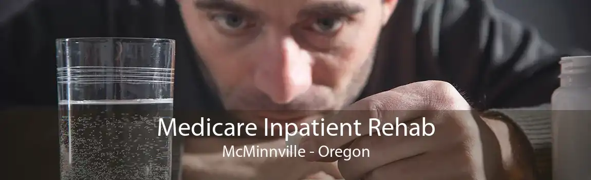 Medicare Inpatient Rehab McMinnville - Oregon