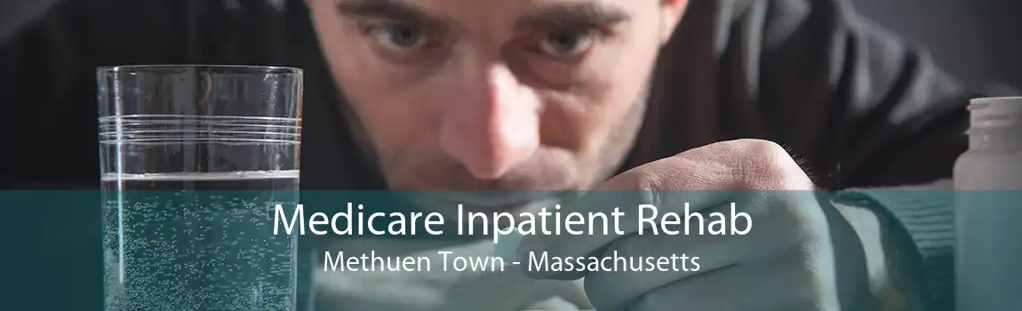 Medicare Inpatient Rehab Methuen Town - Massachusetts