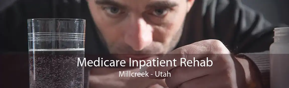 Medicare Inpatient Rehab Millcreek - Utah