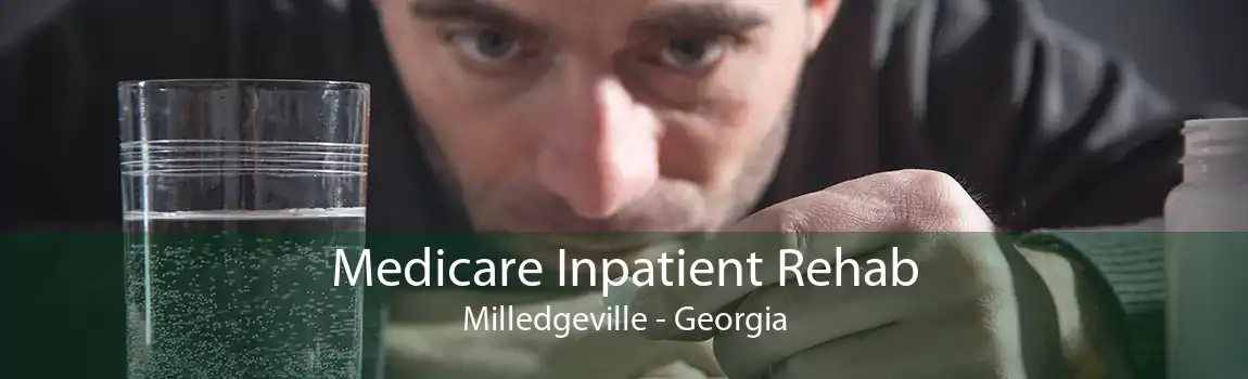 Medicare Inpatient Rehab Milledgeville - Georgia