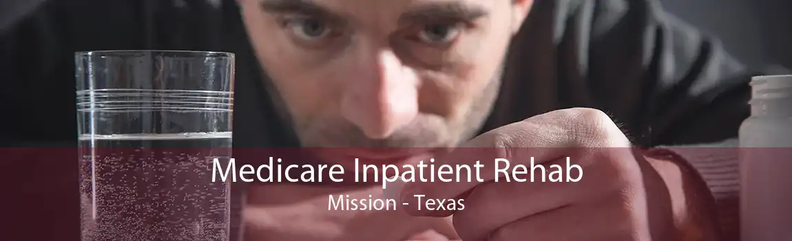 Medicare Inpatient Rehab Mission - Texas