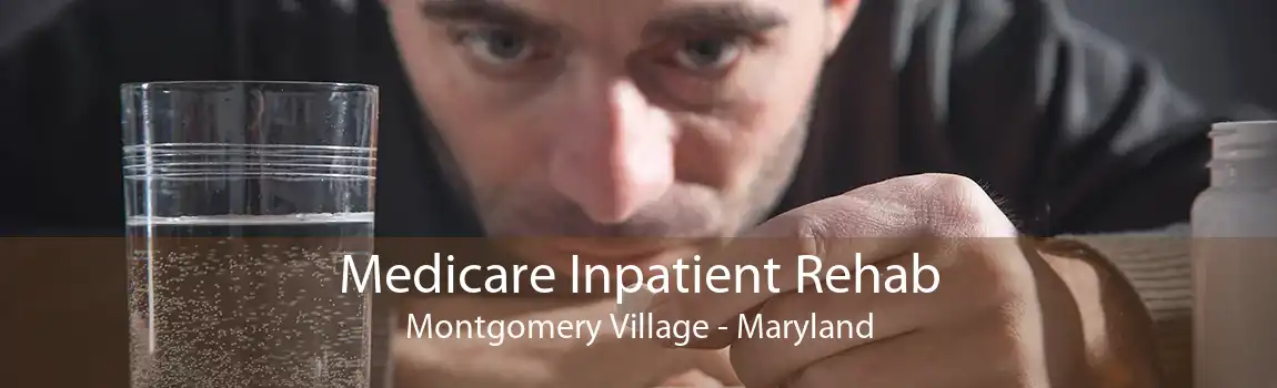 Medicare Inpatient Rehab Montgomery Village - Maryland