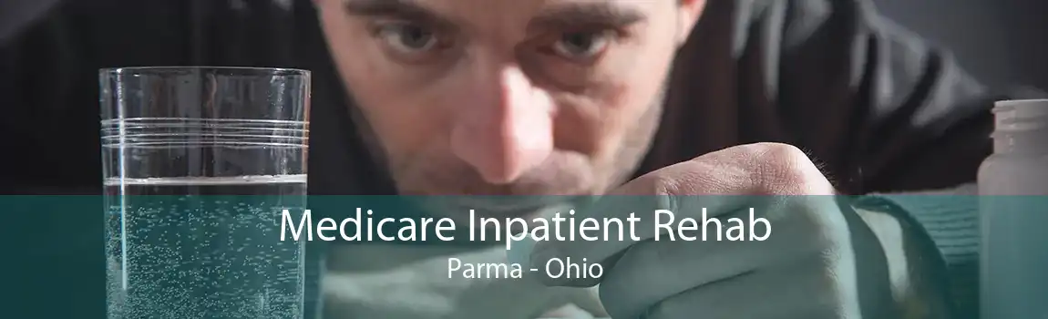 Medicare Inpatient Rehab Parma - Ohio