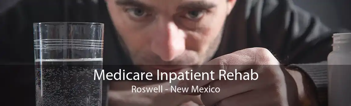 Medicare Inpatient Rehab Roswell - New Mexico