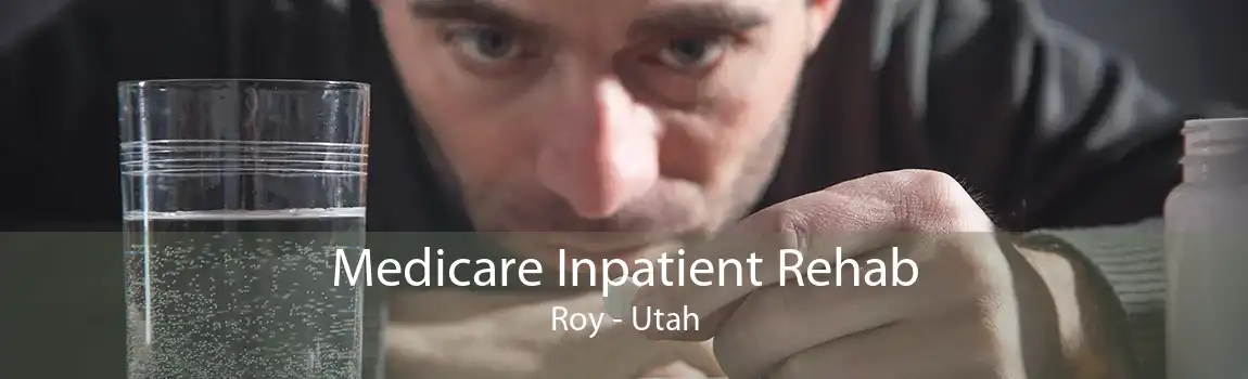 Medicare Inpatient Rehab Roy - Utah