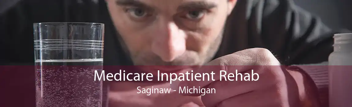 Medicare Inpatient Rehab Saginaw - Michigan