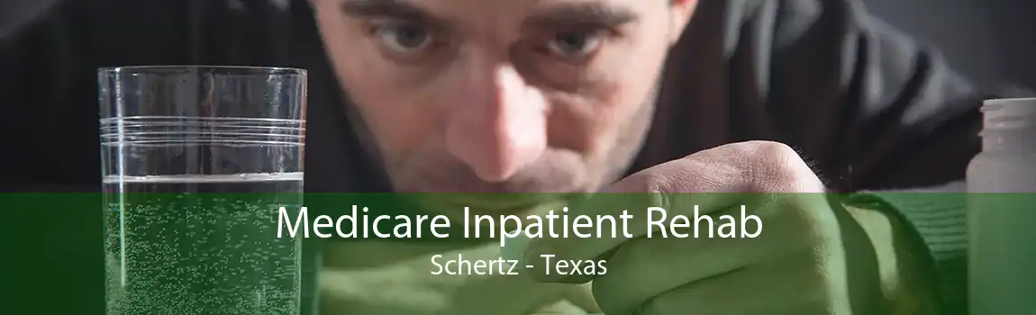 Medicare Inpatient Rehab Schertz - Texas