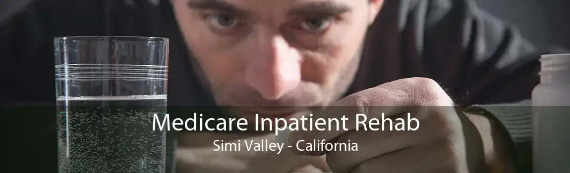 Medicare Inpatient Rehab Simi Valley - California