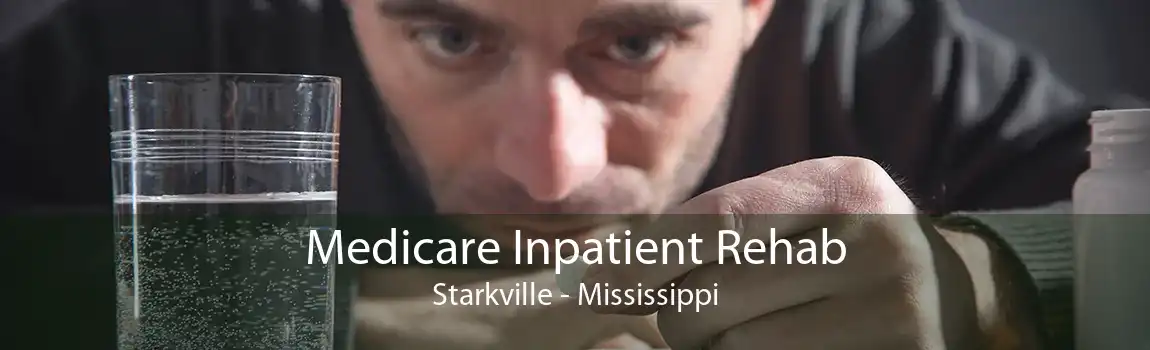 Medicare Inpatient Rehab Starkville - Mississippi