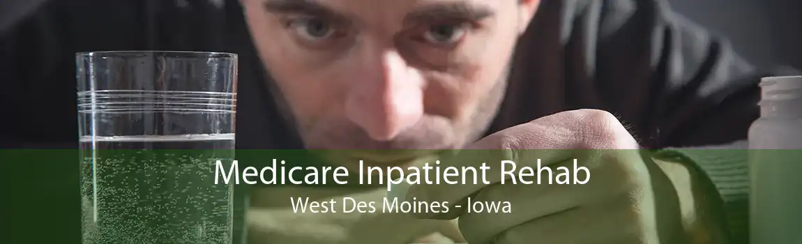 Medicare Inpatient Rehab West Des Moines - Iowa